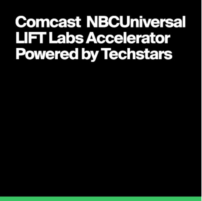 Comcast NBCUniversal LIFT Labs Accelerator, Powered by Techstars
